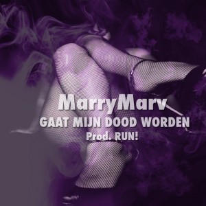 MarryMarv Gaat mijn dood worden